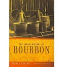 The Social History of Bourbon - Gerald Carson