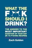 What the F*@# Should I Drink? - Zach