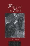 Wine And The Vine - Timothy Unwin