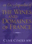 An Encyclopedia of the Wines and Domaines of France - Clive Coates