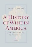 A History of Wine in America - Pinney, Thomas