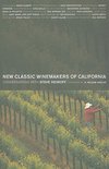 Steve Heimoff - New Classic Winemakers of California