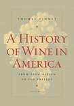 Thomas Pinney - A History of Wine in America