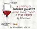 Richard Betts - The Essential Scratch &amp;amp; Sniff Guide to Becoming a Wine Expert