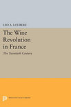 Leo A. Loubere - The Wine Revolution in France