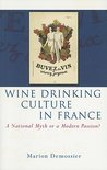 Wine Drinking Culture in France - Marion Demossier