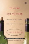 To Cork or Not to Cork - George M Taber