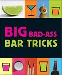 Big Bad-Ass Bar Tricks - Jordana Tusman