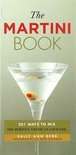 The Martini Book: 201 Ways To Mix The Perfect American Cocktail - Sally Ann Berk