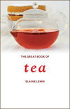 The Great Book of Tea - Elaine Lemm