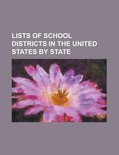 Lists of School Districts in the United States by State - Source Wikipedia
