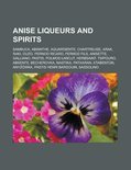 Anise Liqueurs and Spirits - Source Wikipedia