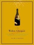 The Widow Clicquot - Tilar Mazzeo