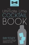 The Ultimate Little Cocktail Book - Ray Foley