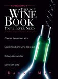 Danny May - The Only Wine Book You'll Ever Need