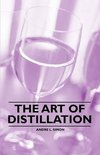 Andre L. Simon - The Art Of Distillation