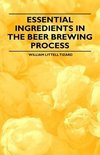Essential Ingredients in the Beer Brewing Process - William Littell Tizard