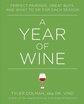 A Year of Wine - Tyler Colman