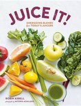 Juice It! - Robin Asbell