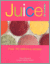 Juice! - Pippa Cuthbert