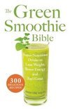 The Green Smoothie Bible - Kristine Miles