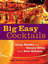 Big Easy Cocktails - Jimmy Bannos