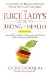 M S Cherie Calbom - Juice Lady's Guide to Juicing for Health