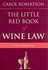 The Little Red Book of Wine Law - Carol Robertson