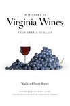 Walker Elliott Rowe - A History of Virginia Wines