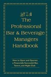The Professional Bar & Beverage Manager's Handbook - Amanda Miron