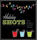 Holiday Shots - Cider Mill Press