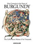 Nine Centuries in the Heart of Burgundy - Gilles Platret