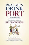 Ben Howkins - Real Men Drink Port and Ladies do too!