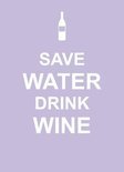 Save Water, Drink Wine - Summersdale