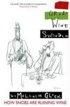 The Great Wine Swindle - Malcolm Gluck