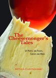 Arthur Cunynghame - The Cheesemonger's Tales