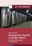 Önologische Aspekte fruchtiger Weine - Volker Schneider