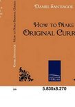 Daniel Santiagoe - How to Make Original Curries