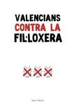 Valencians Contra La Fil.Loxera - Joan C. Mart N. I. Mart Nez