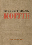 Henk van der Roest - De godendrank koffie
